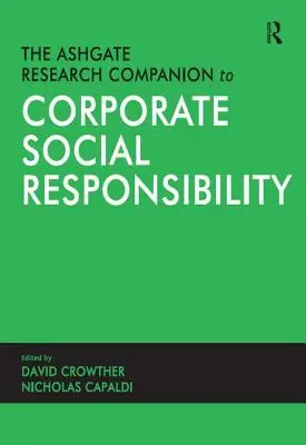 Ashgate Research Companion to Corporate Social Responsibility - przewodnik po społecznej odpowiedzialności biznesu - The Ashgate Research Companion to Corporate Social Responsibility