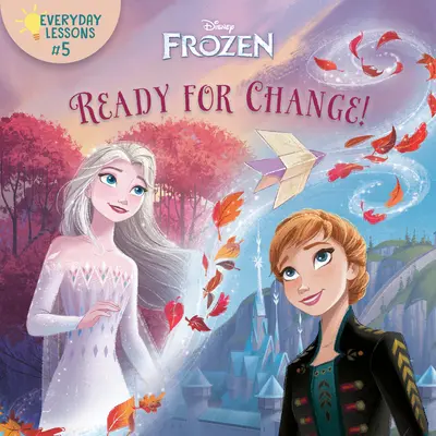 Codzienne lekcje #5: Gotowi na zmiany! (Disney Frozen 2) - Everyday Lessons #5: Ready for Change! (Disney Frozen 2)