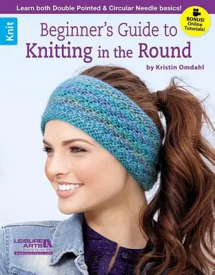 Przewodnik dla początkujących po dzierganiu na okrągło - Beginner's Guide to Knitting in the Round