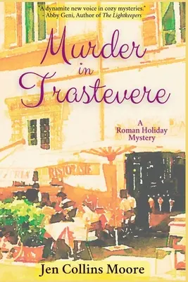 Morderstwo w Trastevere: A Roman Holiday Mystery - Murder in Trastevere: A Roman Holiday Mystery