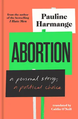 Aborcja: Osobista historia, polityczny wybór - Abortion: A Personal Story, a Political Choice