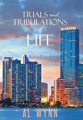 Trials and Tribulations of Life: Księga pierwsza - Trials and Tribulations of Life: Book One