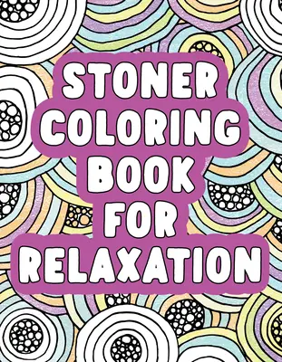 Kolorowanka Stoner dla relaksu - Stoner Coloring Book for Relaxation