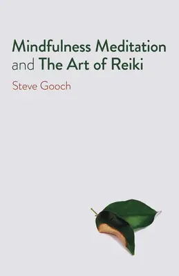 Medytacja uważności i sztuka Reiki: Droga do wyzwolenia - Mindfulness Meditation and the Art of Reiki: The Road to Liberation