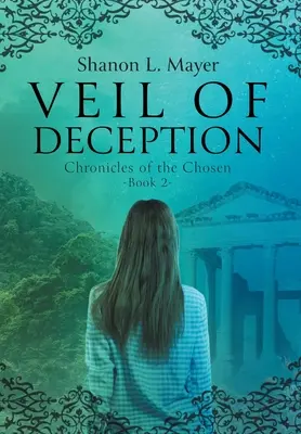 Veil of Deception: Kroniki wybranych, księga 2 - Veil of Deception: Chronicles of the Chosen, book 2