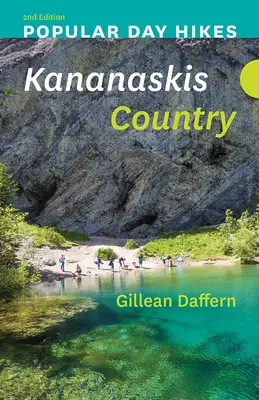 Popularne jednodniowe wycieczki: Kananaskis Country - 2nd Edition - Popular Day Hikes: Kananaskis Country - 2nd Edition