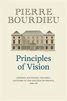 Zasady widzenia, tom 4: Socjologia ogólna - Principles of Vision, Volume 4: General Sociology