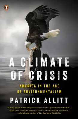 Klimat kryzysu: Ameryka w erze ekologizmu - A Climate of Crisis: America in the Age of Environmentalism