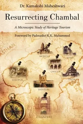 Wskrzeszenie Chambal - mikroskopowe studium turystyki dziedzictwa - Resurrecting Chambal - A Microscopic Study of Heritage Tourism