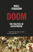 Zagłada: polityka katastrofy - Doom: The Politics of Catastrophe