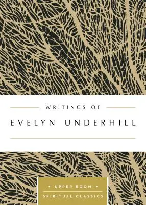 Pisma Evelyn Underhill - Writings of Evelyn Underhill