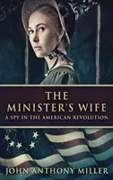 Żona pastora: szpieg podczas rewolucji amerykańskiej - The Minister's Wife: A Spy In The American Revolution