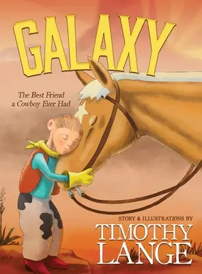 Galaxy: Najlepszy przyjaciel, jakiego kiedykolwiek miał kowboj - Galaxy: The Best Friend a Cowboy Ever Had