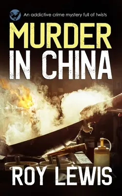 MORDERSTWO W CHINACH wciągająca kryminalna zagadka pełna zwrotów akcji - MURDER IN CHINA an addictive crime mystery full of twists