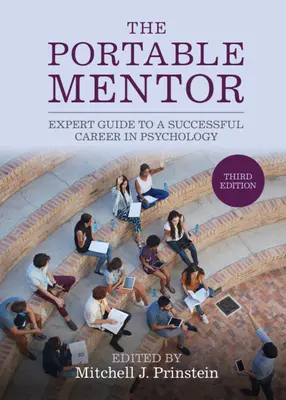 Przenośny mentor: Przewodnik eksperta po udanej karierze w psychologii - The Portable Mentor: Expert Guide to a Successful Career in Psychology