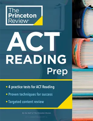 Princeton Review ACT Reading Prep: 4 testy praktyczne + przegląd + strategia dla sekcji czytania ACT - Princeton Review ACT Reading Prep: 4 Practice Tests + Review + Strategy for the ACT Reading Section