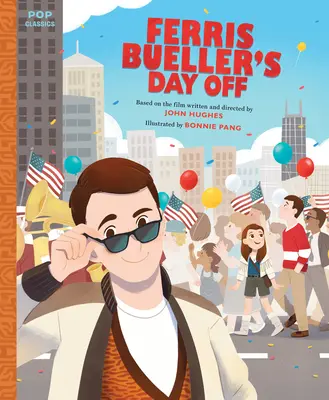 Dzień wolny Ferrisa Buellera: klasyczna ilustrowana opowieść - Ferris Bueller's Day Off: The Classic Illustrated Storybook