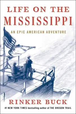 Życie na Missisipi: Epicka amerykańska przygoda - Life on the Mississippi: An Epic American Adventure