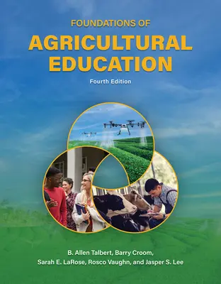 Podstawy edukacji rolniczej, wydanie czwarte - Foundations of Agricultural Education, Fourth Edition