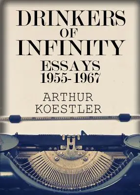 Drinkers of Infinity: Eseje 1955-1967 - Drinkers of Infinity: Essays 1955-1967