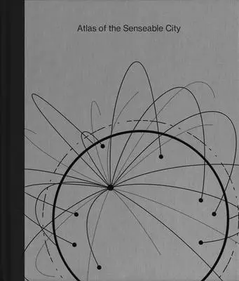 Atlas zmysłowego miasta - Atlas of the Senseable City