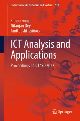 Analiza i zastosowania technologii informacyjno-komunikacyjnych: Materiały z konferencji Ict4sd 2022 - Ict Analysis and Applications: Proceedings of Ict4sd 2022