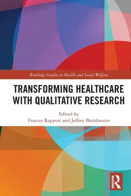 Przekształcanie opieki zdrowotnej za pomocą badań jakościowych - Transforming Healthcare with Qualitative Research