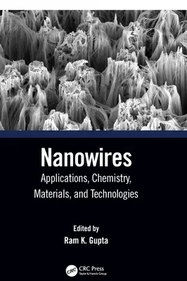 Nanodruty: Zastosowania, chemia, materiały i technologie - Nanowires: Applications, Chemistry, Materials, and Technologies