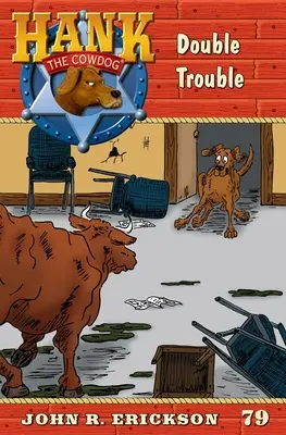 Podwójne kłopoty: Hank the Cowdog Book 79 - Double Trouble: Hank the Cowdog Book 79