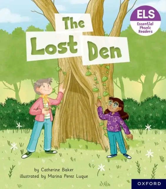 Niezbędne litery i dźwięki: Essential Phonic Readers: Oxford Reading Level 5: The Lost Den - Essential Letters and Sounds: Essential Phonic Readers: Oxford Reading Level 5: The Lost Den