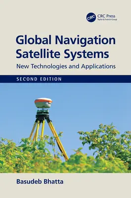 Globalne systemy nawigacji satelitarnej: Nowe technologie i zastosowania - Global Navigation Satellite Systems: New Technologies and Applications