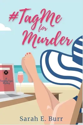 #TagMe For Murder: Trending Topic Mystery - #TagMe For Murder: A Trending Topic Mystery