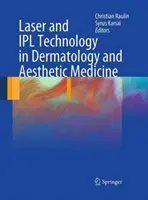 Technologia laserowa i Ipl w dermatologii i medycynie estetycznej - Laser and Ipl Technology in Dermatology and Aesthetic Medicine