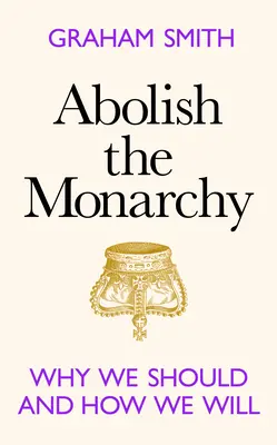 Znieść monarchię - dlaczego powinniśmy i jak to zrobić? - Abolish the Monarchy - Why we should and how we will