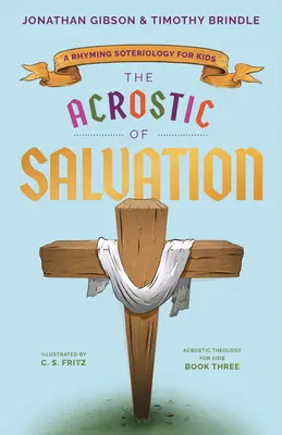 Akrostych zbawienia: Rymowana soteriologia dla dzieci - The Acrostic of Salvation: A Rhyming Soteriology for Kids