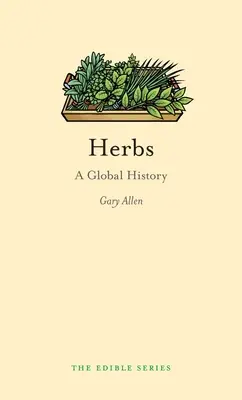Zioła: Historia globalna - Herbs: A Global History