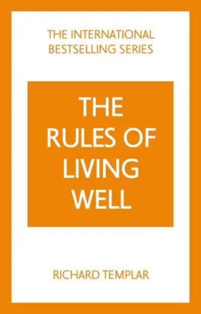 Zasady dobrego życia: Osobisty kodeks zdrowszego i szczęśliwszego życia - Rules of Living Well: A Personal Code for a Healthier, Happier You