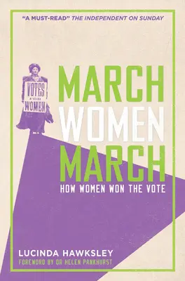 Marsz kobiet: Jak kobiety zdobyły prawo głosu - March Women March: How Women Won the Vote