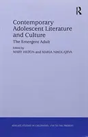 Współczesna literatura i kultura dla młodzieży: Wyłaniający się dorosły - Contemporary Adolescent Literature and Culture: The Emergent Adult