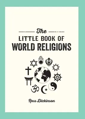 Mała księga religii świata: Kieszonkowy przewodnik po wierzeniach i praktykach duchowych - Little Book of World Religions: A Pocket Guide to Spiritual Beliefs and Practices