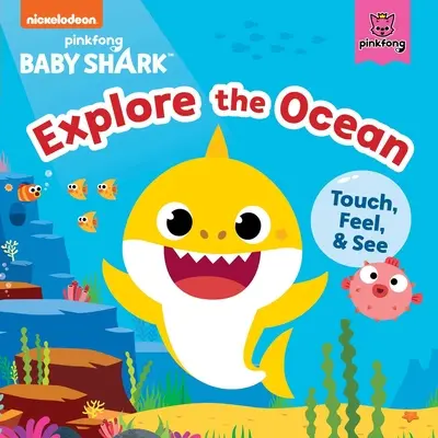 Baby Shark: Poznaj ocean: Dotknij, poczuj i zobacz - Baby Shark: Explore the Ocean: Touch, Feel, and See