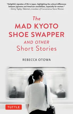 Szalona zamiana butów w Kioto i inne krótkie historie - The Mad Kyoto Shoe Swapper and Other Short Stories