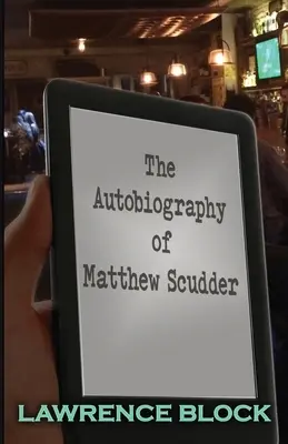 Autobiografia Matthew Scuddera - The Autobiography of Matthew Scudder