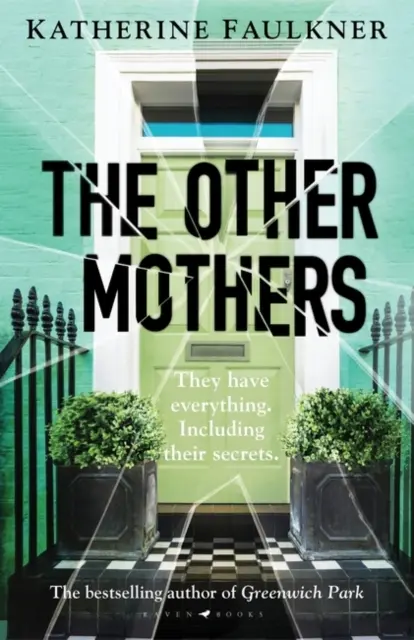 Inne matki - nieodgadniony, nie do odrzucenia nowy thriller autora międzynarodowego bestsellera Greenwich Park - Other Mothers - the unguessable, unputdownable new thriller from the internationally bestselling author of Greenwich Park