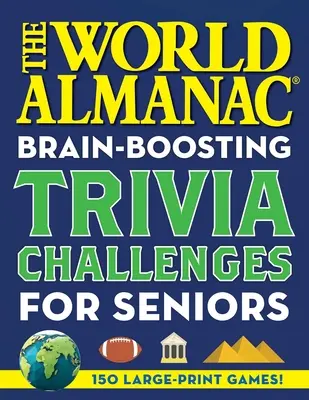 Almanach Świata - Wyzwania dla mózgu: 150 gier w dużym formacie! - The World Almanac Brain-Boosting Trivia Challenges: 150 Large-Print Games!