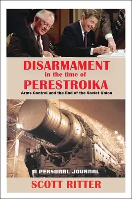 Rozbrojenie w czasach pierestrojki: Kontrola zbrojeń i koniec Związku Radzieckiego - Disarmament in the Time of Perestroika: Arms Control and the End of the Soviet Union