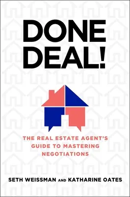 Done Deal!: Przewodnik agenta nieruchomości po mistrzowskich negocjacjach - Done Deal!: The Real Estate Agent's Guide to Mastering Negotiations
