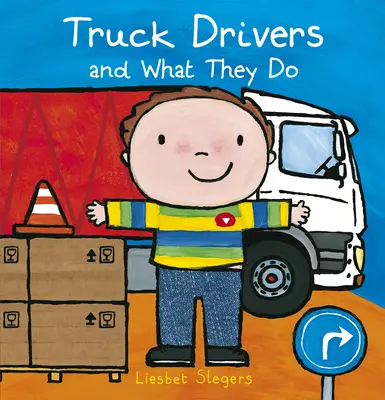 Kierowcy ciężarówek i ich praca - Truck Drivers and What They Do