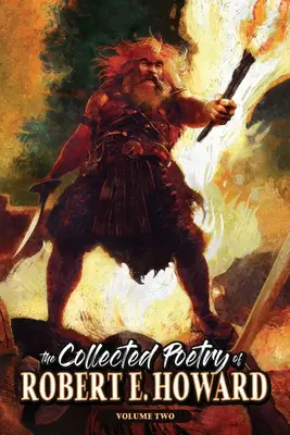 Poezja zebrana Roberta E. Howarda, tom 2 - The Collected Poetry of Robert E. Howard, Volume 2