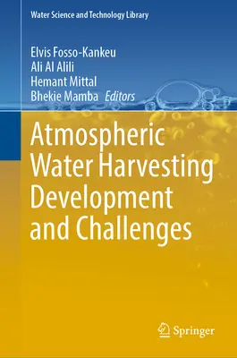 Rozwój i wyzwania związane z pozyskiwaniem wody atmosferycznej - Atmospheric Water Harvesting Development and Challenges